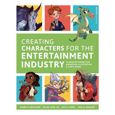 Creating Characters for the Entertainment Industry - by  Publishing (Paperback)