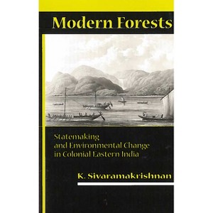 Modern Forests - by  K Sivaramakrishnan (Hardcover) - 1 of 1