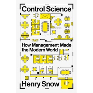 Control Science - by  Henry Snow (Hardcover) - 1 of 1