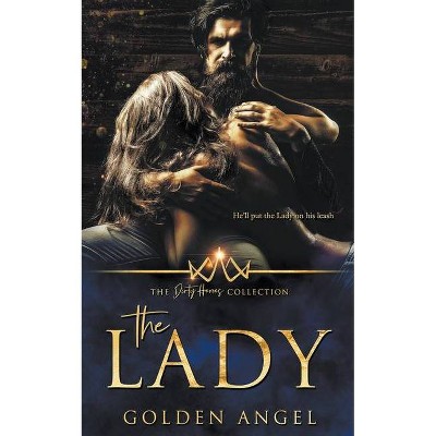 The Lady - by  Golden Angel (Paperback)