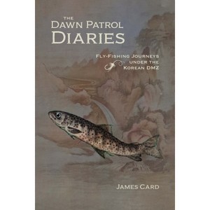 The Dawn Patrol Diaries - (Outdoor Lives) by  James Card (Paperback) - 1 of 1