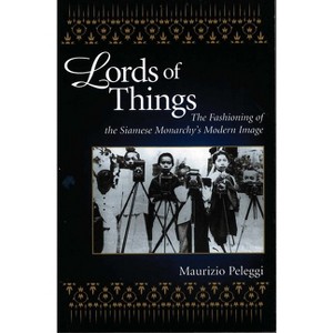 Lords of Things - by  Maurizio Peleggi (Paperback) - 1 of 1