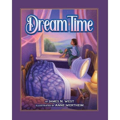 Dream Time - by  James West (Paperback)