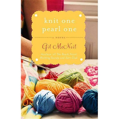 Knit One Pearl One (Original) (Paperback) - by Gil Mcneil