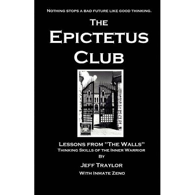 The Epictetus Club - by  Jeff Traylor (Paperback)