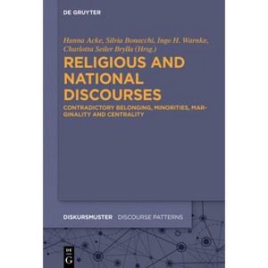 Religious and National Discourses - (Diskursmuster / Discourse Patterns) by  Hanna Acke & Silvia Bonacchi & Charlotta Seiler Brylla & Ingo H Warnke - 1 of 1