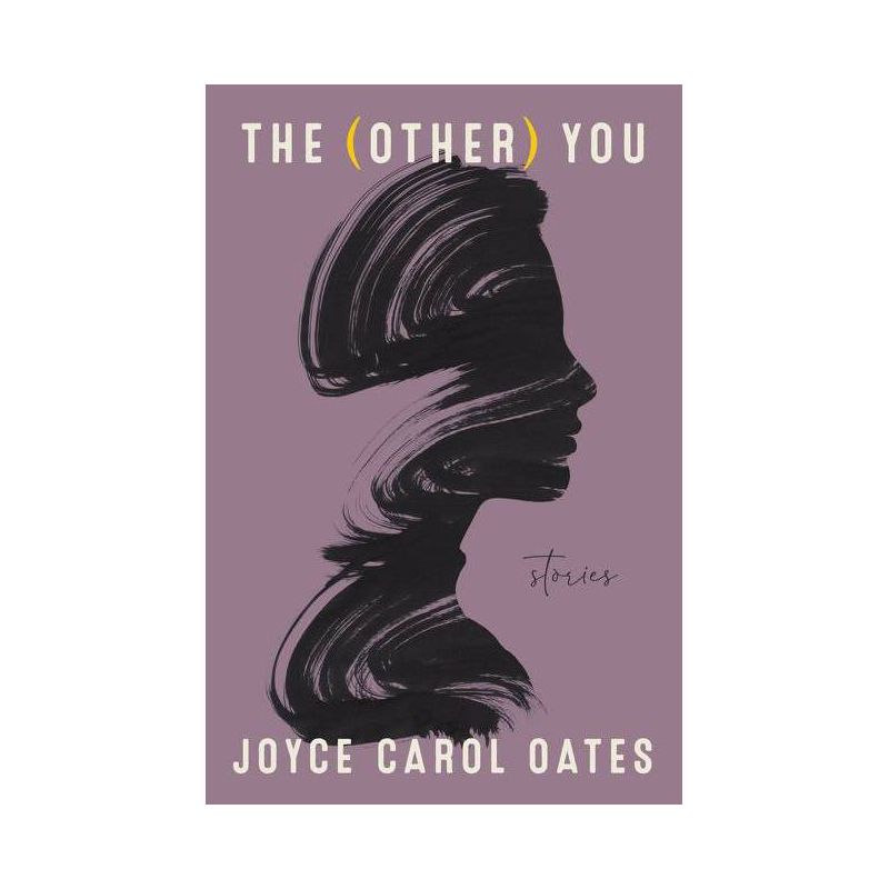 The (Other) You - by Joyce Carol Oates, 1 of 2