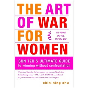 The Art of War for Women - by  Chin-Ning Chu (Paperback) - 1 of 1