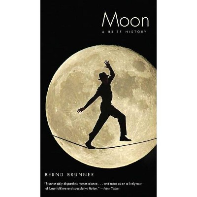 Moon - by  Bernd Brunner (Paperback)