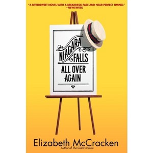 Niagara Falls All Over Again - by  Elizabeth McCracken (Paperback) - 1 of 1