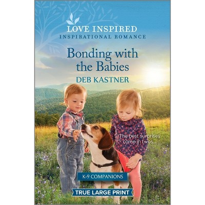 Bonding with the Babies - (K-9 Companions) Large Print by  Deb Kastner (Paperback)