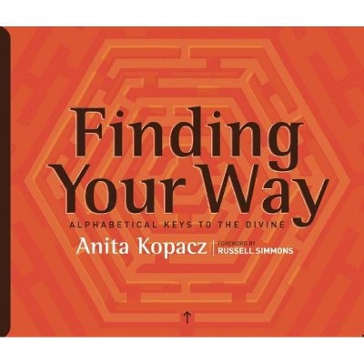 Finding Your Way - by  Anita Kopacz (Hardcover)