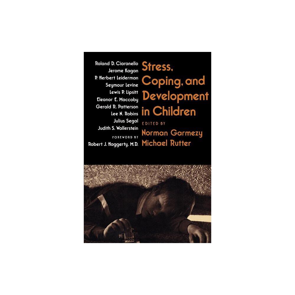 Stress, Coping, and Development in Children - by Norman G Garmezy & Michael J Rutter (Paperback)