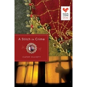 A Stitch in Crime - by  Cathy Elliott (Paperback) - 1 of 1