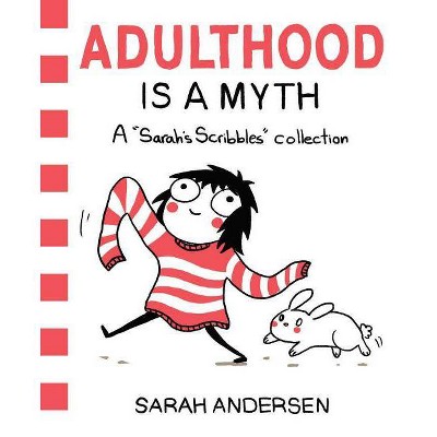 Adulthood Is a Myth : A Sarah's Scribbles Collection (Paperback) (Sarah Andersen)