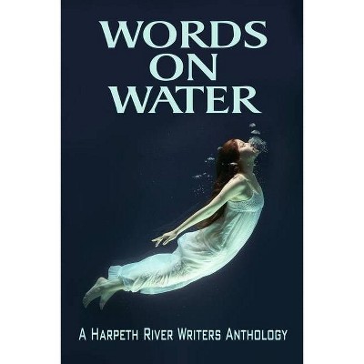 Words on Water - by  Harpeth River Writers (Paperback)