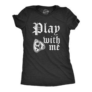Womens Funny T Shirts Play With Me Sarcastic Spirit Board Graphic Novelty Tee For Ladies - Crazy Dog Women's T Shirt - 1 of 4