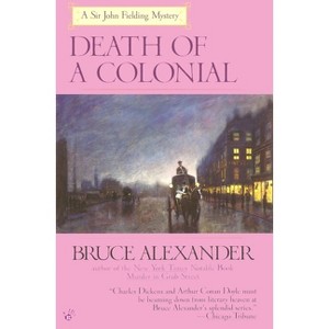Death of a Colonial - (Sir John Fielding) by  Bruce Alexander (Paperback) - 1 of 1