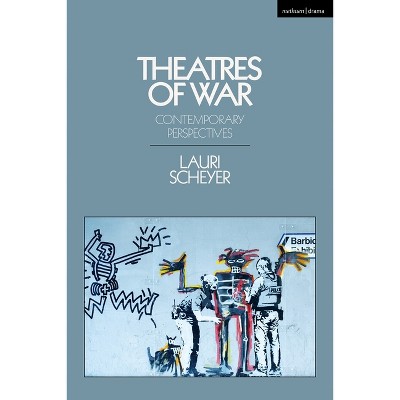 Theatres of War - by  Lauri Scheyer (Paperback)