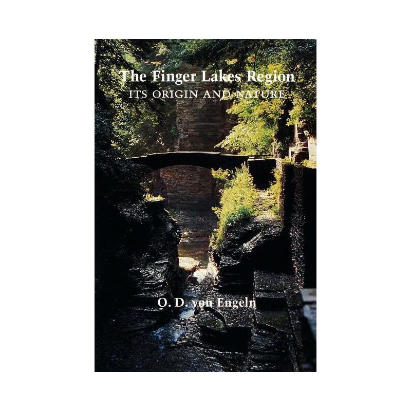 The Finger Lakes Region - by  O D Von Engeln (Paperback), 1 of 2