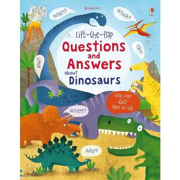 Lift-The-Flap Questions and Answers about Dinosaurs - by  Katie Daynes (Board Book)