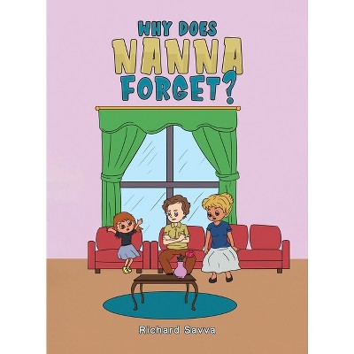 Why Does Nanna Forget? - by Richard Savva