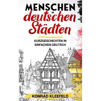 Menschen in deutschen Städten - by  Konrad Kleefeld (Paperback)