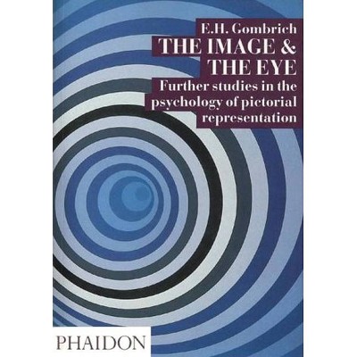 The Image and the Eye - by  Leonie Gombrich (Paperback)