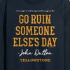 Men's - Yellowstone - Go Ruin Someone Elses Day Long Sleeve Graphic T-Shirt - 2 of 4