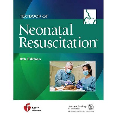 Textbook of Neonatal Resuscitation - (Nrp) 8th Edition (Paperback)