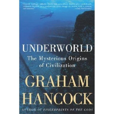 Underworld - by  Graham Hancock (Paperback)