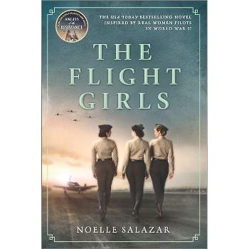 The Flight Girls - by  Noelle Salazar (Paperback)
