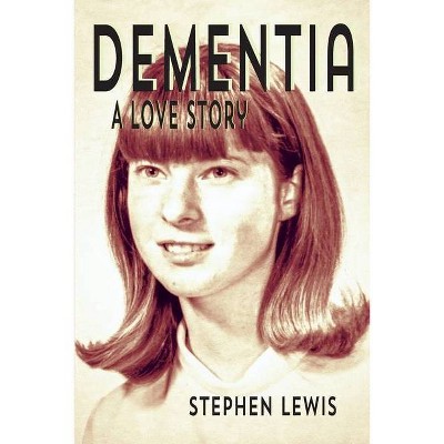 Dementia - by  Stephen Lewis (Paperback)