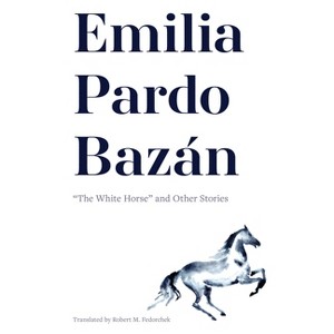 Emilia Pardo Bazán - (Paperback) - 1 of 1