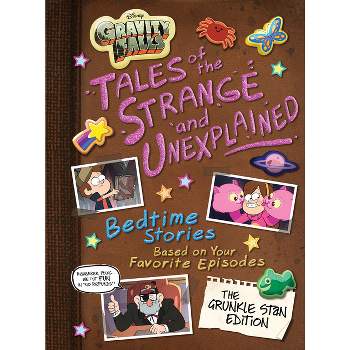 Gravity Falls: Tales of the Strange and Unexplained (Bedtime Stories Based on Your Favorite Episodes!) - (5-Minute Stories) (Hardcover)