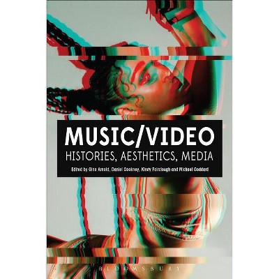 Music/Video - by  Gina Arnold & Daniel Cookney & Kirsty Fairclough & Michael Goddard (Paperback)