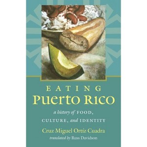 Eating Puerto Rico - (Latin America in Translation/En Traducción/Em Tradução) by  Cruz Miguel Ortíz Cuadra (Paperback) - 1 of 1