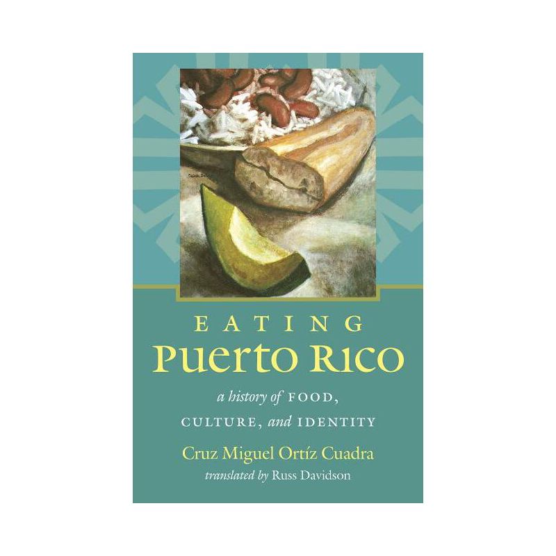 Eating Puerto Rico - (Latin America in Translation/En Traducción/Em Tradução) by  Cruz Miguel Ortíz Cuadra (Paperback), 1 of 2