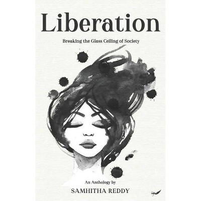 Liberation - by  Samhitha Reddy (Paperback)