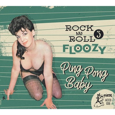 Various - Rock 'n' Roll Floozy 3: Ping Pong Baby (CD)