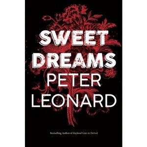 Sweet Dreams - by  Peter Leonard (Hardcover) - 1 of 1