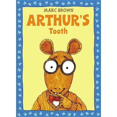 Arthur's Tooth - (Arthur Adventures (Paperback)) by  Marc Brown (Paperback)