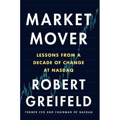 Market Mover - by  Robert Greifeld (Hardcover)