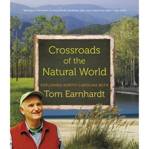 Crossroads of the Natural World - by  Tom Earnhardt (Paperback) - 1 of 1