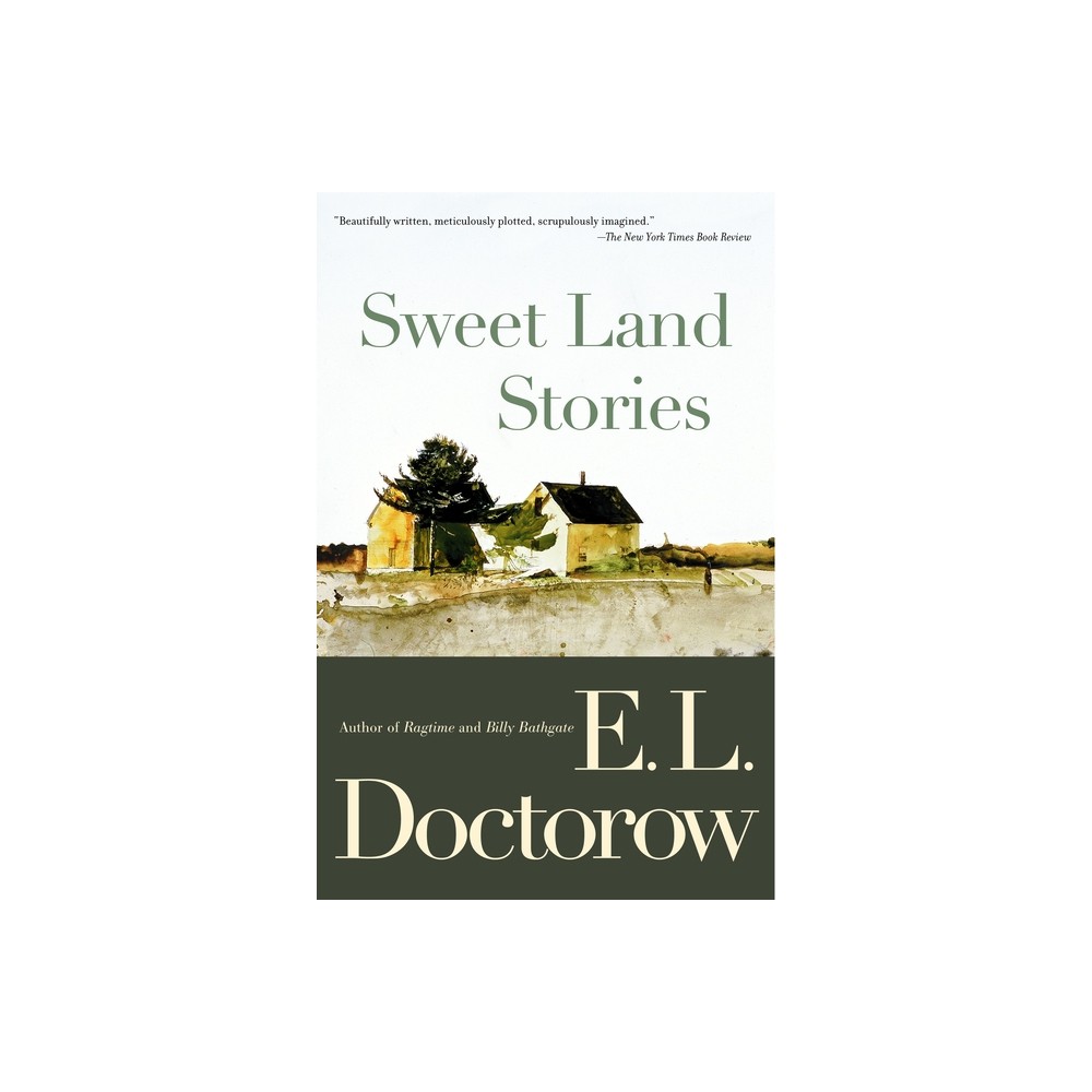 Sweet Land Stories - by E L Doctorow (Paperback)