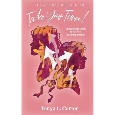 Take Your Turn! - by  Tonya L Carter (Paperback)