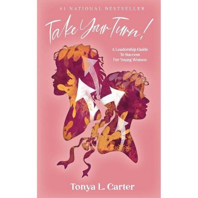 Take Your Turn! - by  Tonya L Carter (Paperback)