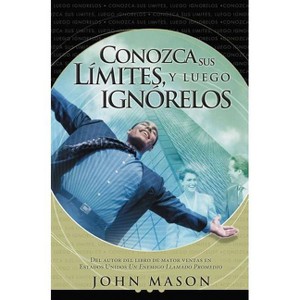 Conozca Sus Límites, Y Luego Ignórelos - by  John Mason (Paperback) - 1 of 1