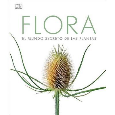 Flora (Spanish Language Edition) - by  DK (Hardcover)