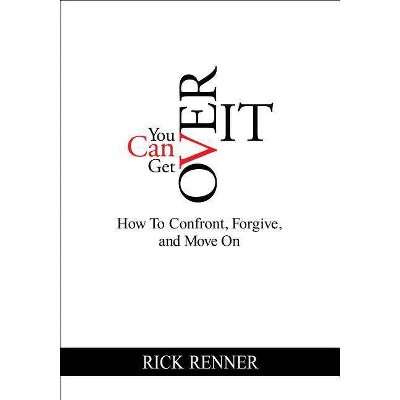 You Can Get Over It - by  Rick Renner (Hardcover)